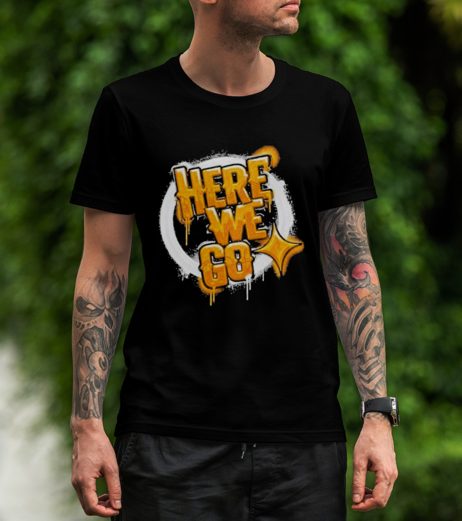 Pittsburgh Steelers Here We Go Yellow Graffiti Text With Star T-Shirt
