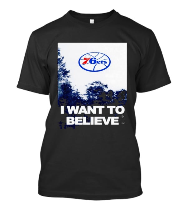 Philadelphia 76ers 6ers I Want To Believe UFO Basketball T-Shirt