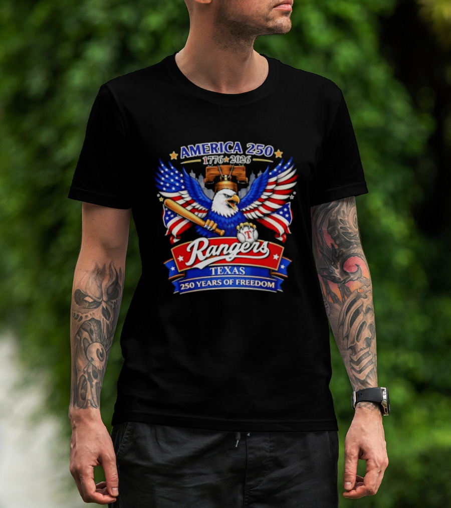 Texas Rangers America 250 Years Of Freedom 1776 2026 Bald Eagle Patriotic T-Shirt