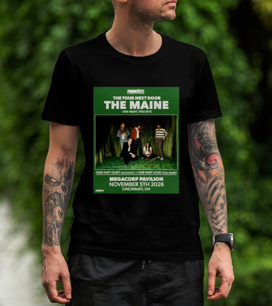 PromoWest Productions The Tour Next Door The Maine One Night Two Sets Megacorp Pavilion November 5th 2026 Cincinnati OH T-Shirt