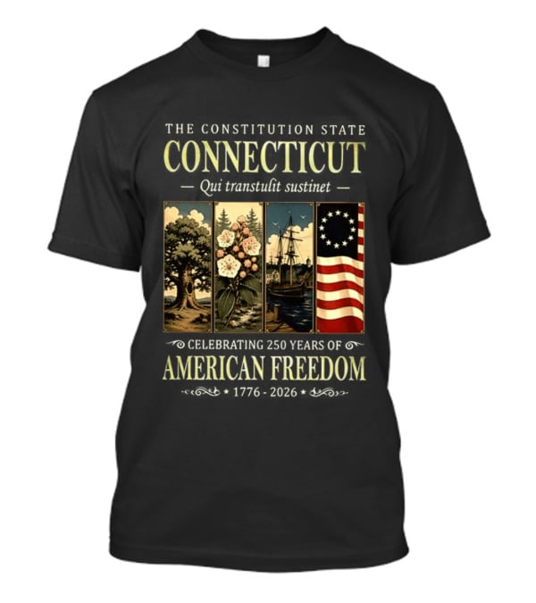 Connecticut Celebrating 250 Years Of American Freedom 1776 2026 Palmetto State T-Shirt