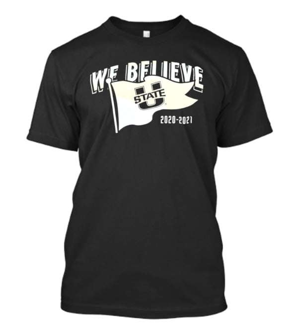Utah State Aggies We Believe 2020 2021 Logo Flag T-Shirt