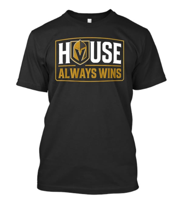 Vegas Golden Knights House Always Wins Team Spirit Fan Gear T-Shirt