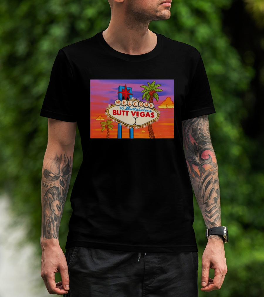 Welcome To Buttabulous Butt Vegas Iconic Sign With Palm Trees And Sunset Sky T-Shirt