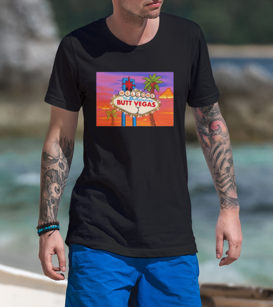 Welcome To Buttabulous Butt Vegas Iconic Sign With Palm Trees And Sunset Sky T-Shirt