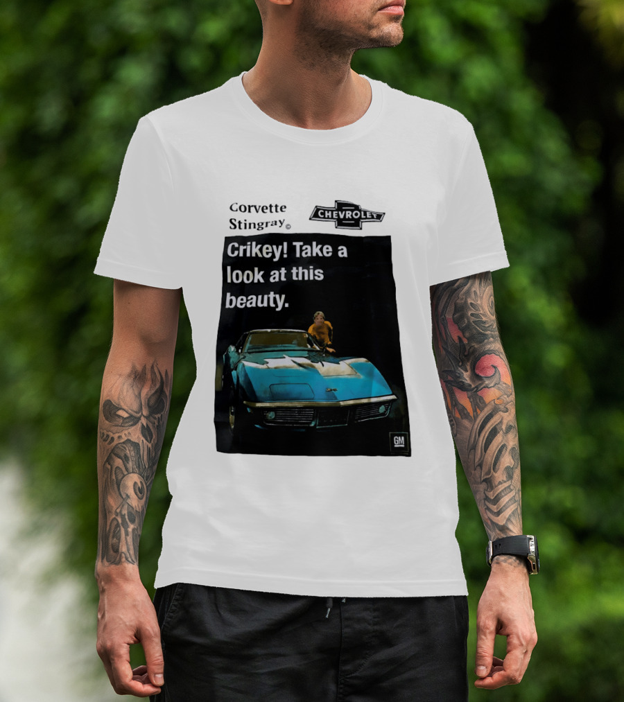Chevrolet Corvette Stingray Crikey Take A Look At This Beauty T-Shirt