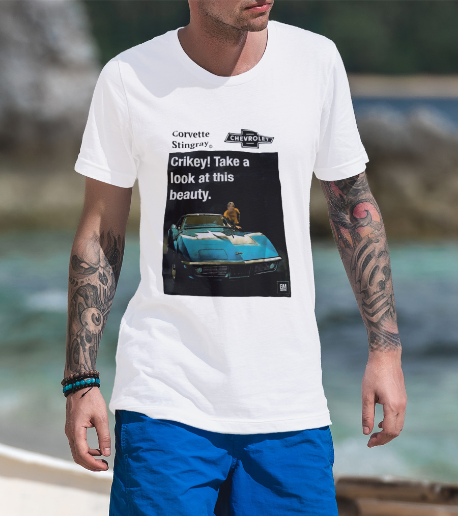 Chevrolet Corvette Stingray Crikey Take A Look At This Beauty T-Shirt