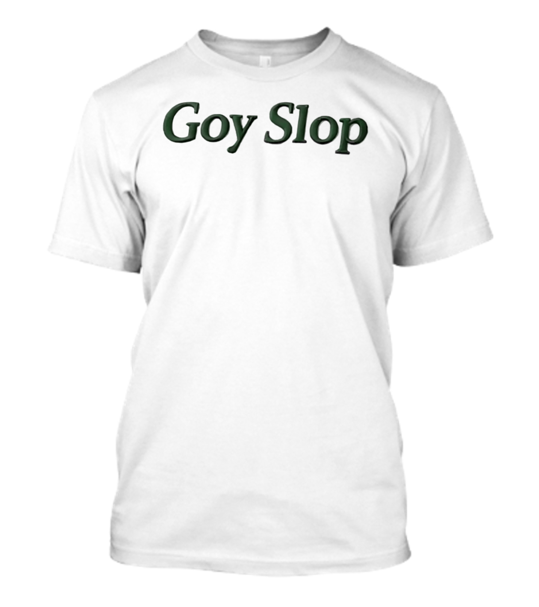 Goy Slop T-Shirt