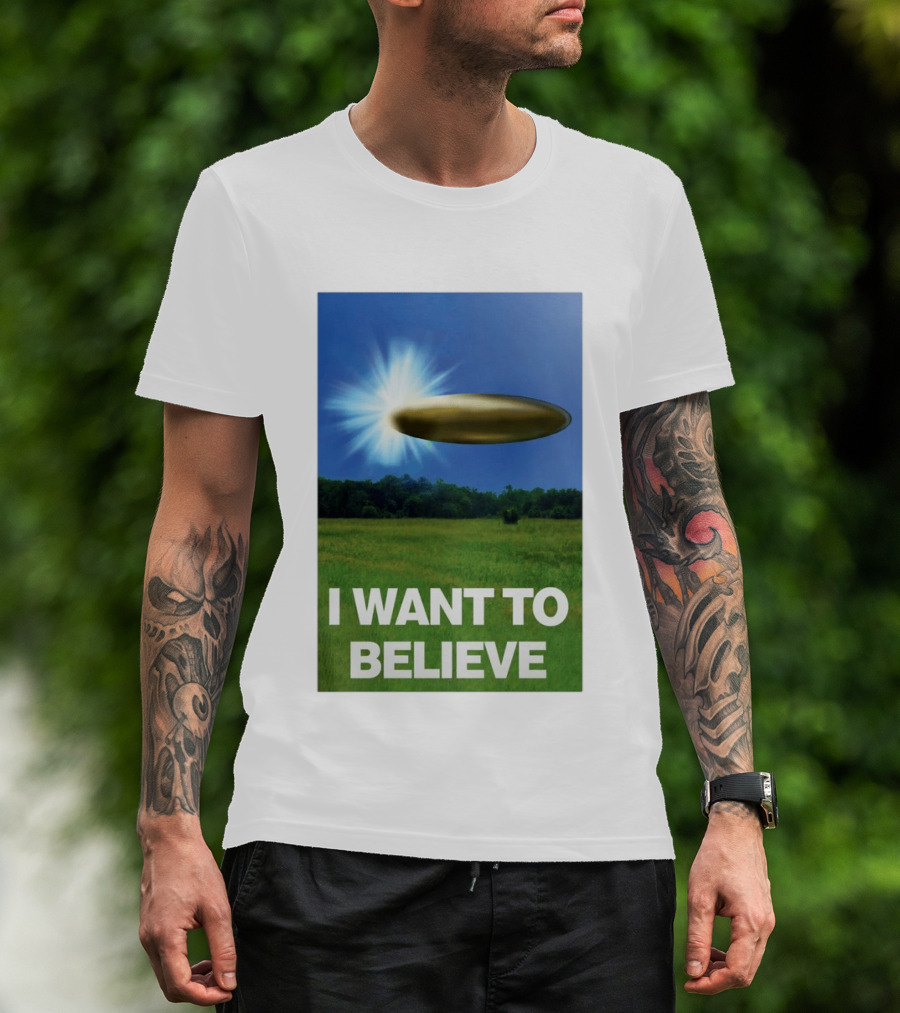 I Want To Believe UFO 2026 T-Shirt