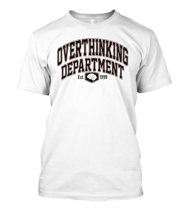 Overthinking Department Est 1999 Brain Motif T-Shirt