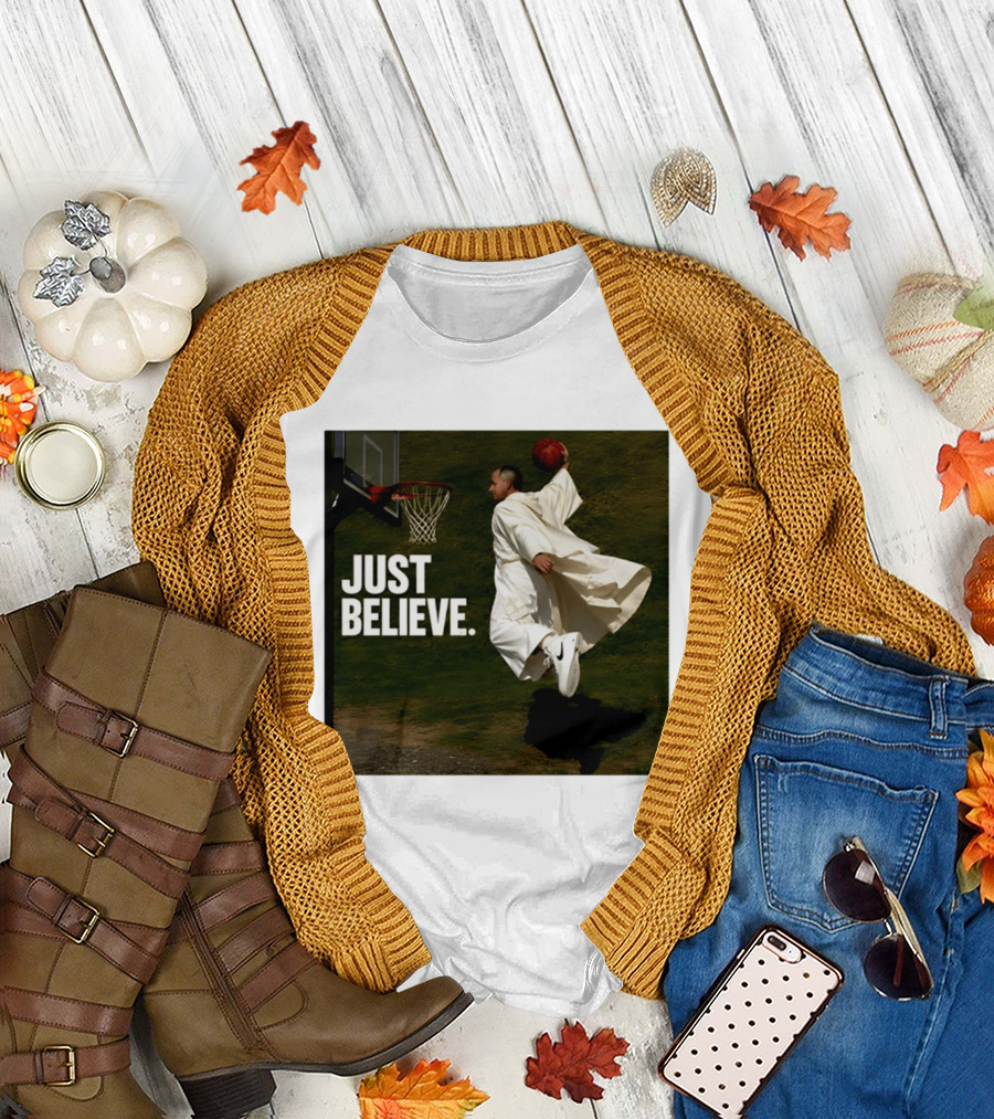 Just Believe Basketball Dunk Pope Leo T-Shirt