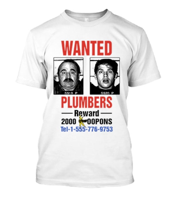 Wanted Plumbers 1993 Super Mario Bros Reward 2000 Koopa Coins Call 1 800 770 8762 T-Shirt