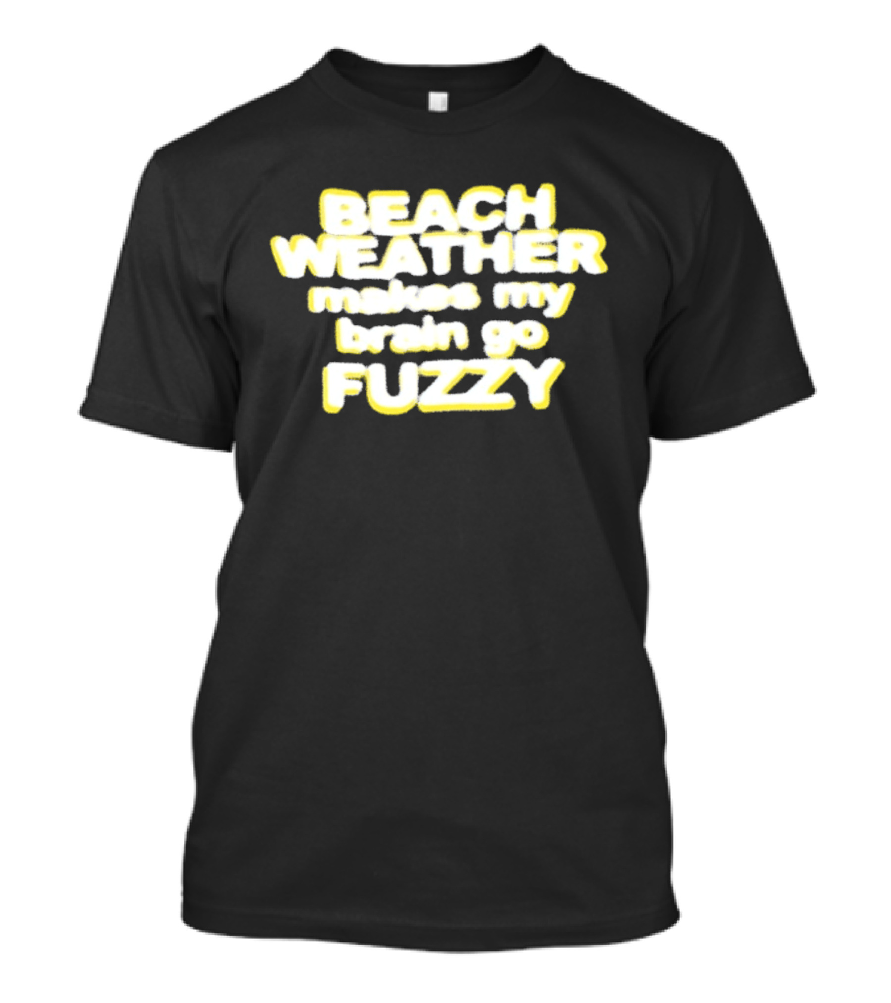 Beach Weather Makes My Brain Go Fuzzy Summer Vibes T-Shirt