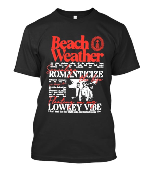 Beach Weather Romanticize Lowkey Vibe Floating On My Life T-Shirt