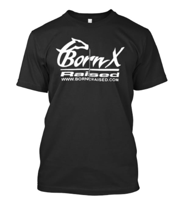 Born X Raised Parlay Www.bornxraised.com T-Shirt