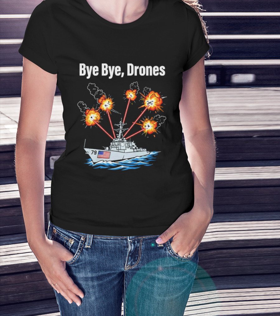 USS Oscar Austin DDG 79 Bye Bye Drones Navy Vessel Explosions T-Shirt