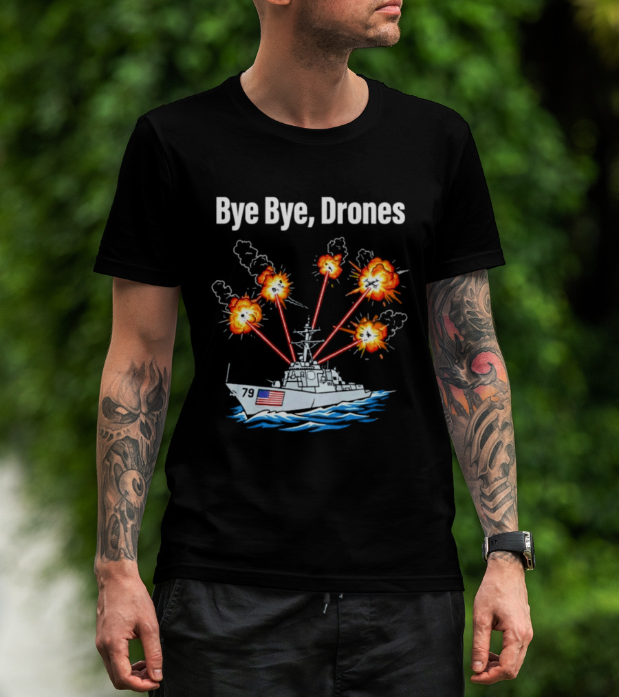 USS Oscar Austin DDG 79 Bye Bye Drones Navy Vessel Explosions T-Shirt