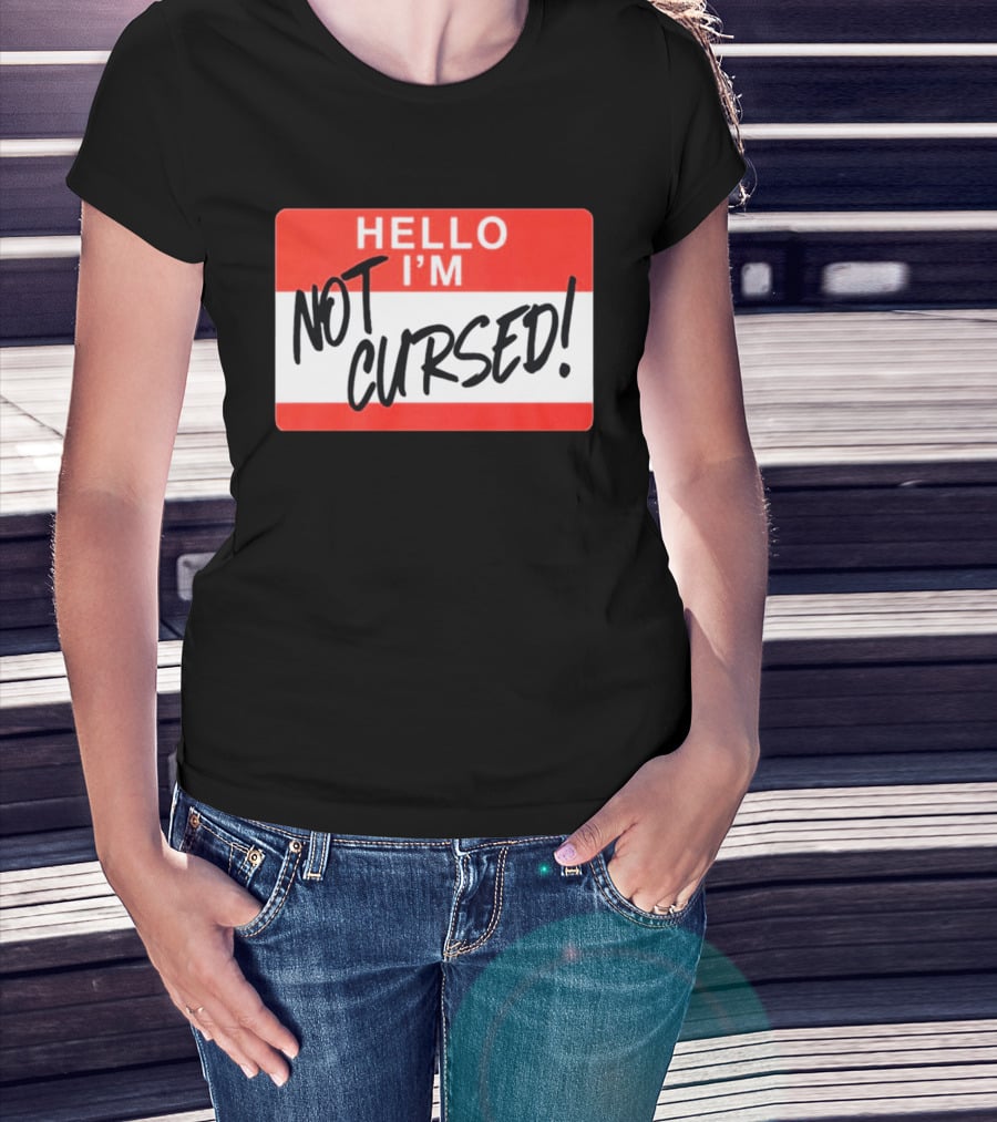 Hello I'm Not Cursed Funny Name Tag T-Shirt
