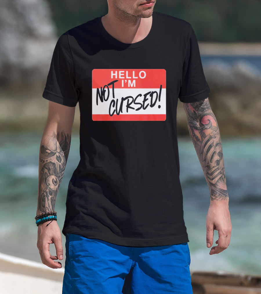 Hello I'm Not Cursed Funny Name Tag T-Shirt