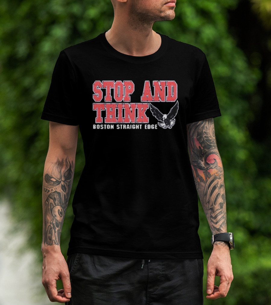 Stop And Think Boston Straight Edge Bold Eagle T-Shirt