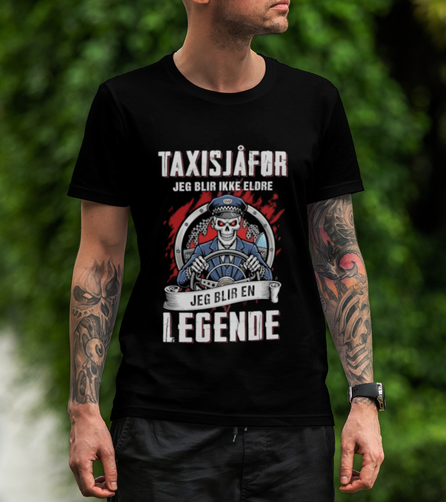 Taxisjafor Jeg Blir Ikke Eldre Jeg Blir En Legende Skull Steering Wheel Red Flame T-Shirt