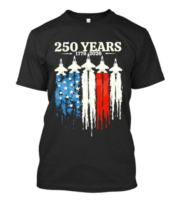 250 Years 1776 2026 USA Semiquincentennial Jets And Flag T-Shirt