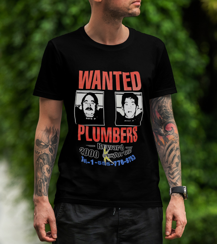 Wanted Plumbers Reward 2000 Phone Number T-Shirt