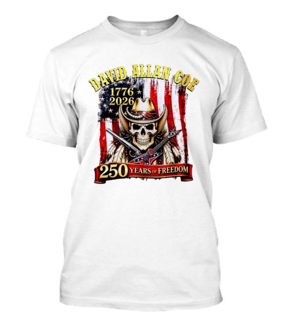 David Allan Coe 1776 2026 Skull Cowboy Hat American Flag 250 Years Of Freedom T-Shirt