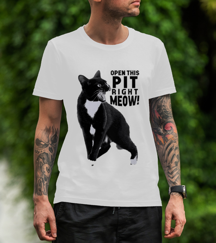 Open This Pit Right Meow Black And White Cat T-Shirt