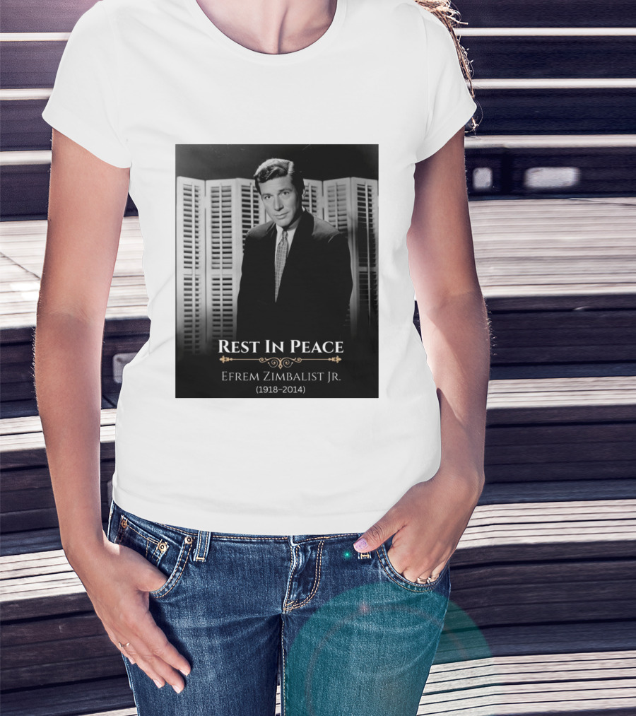 Rest In Peace Efrem Zimbalist Jr. 1918 2014 T-Shirt