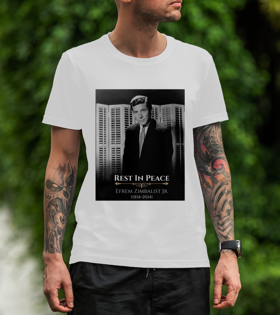 Rest In Peace Efrem Zimbalist Jr. 1918 2014 T-Shirt
