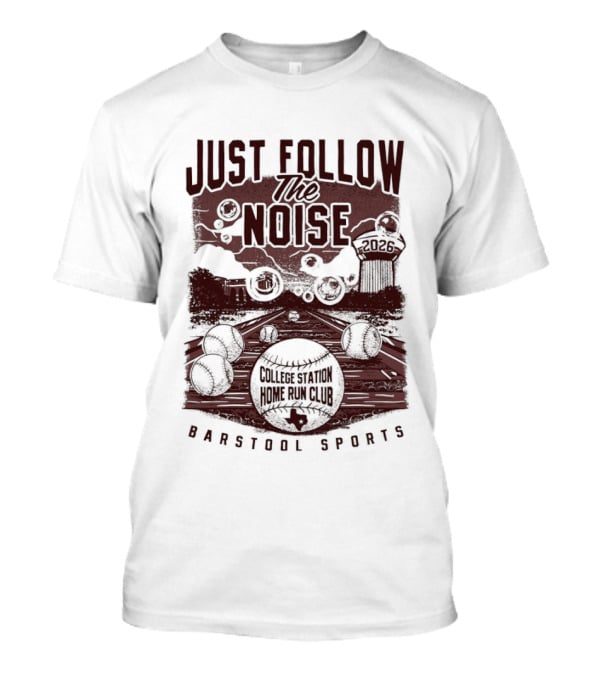 Texas A&M Aggies Just Follow The Noise Barstool Sports T-Shirt