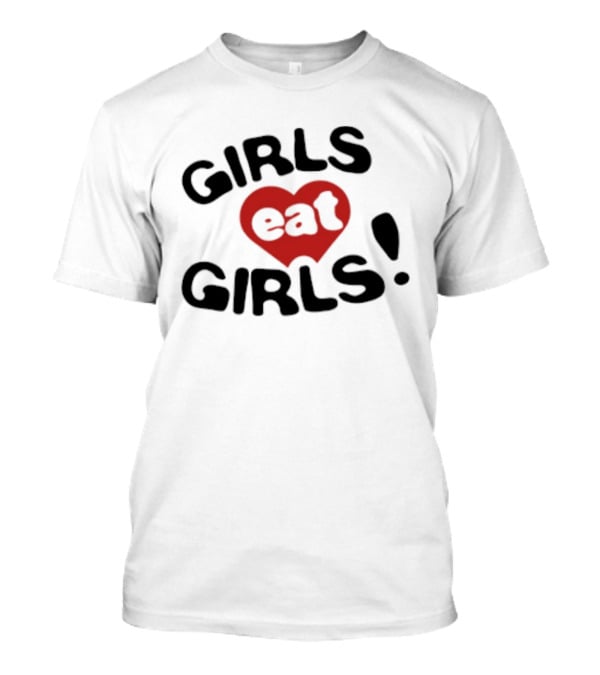 GIRLS Eat GIRLS Heart T-Shirt