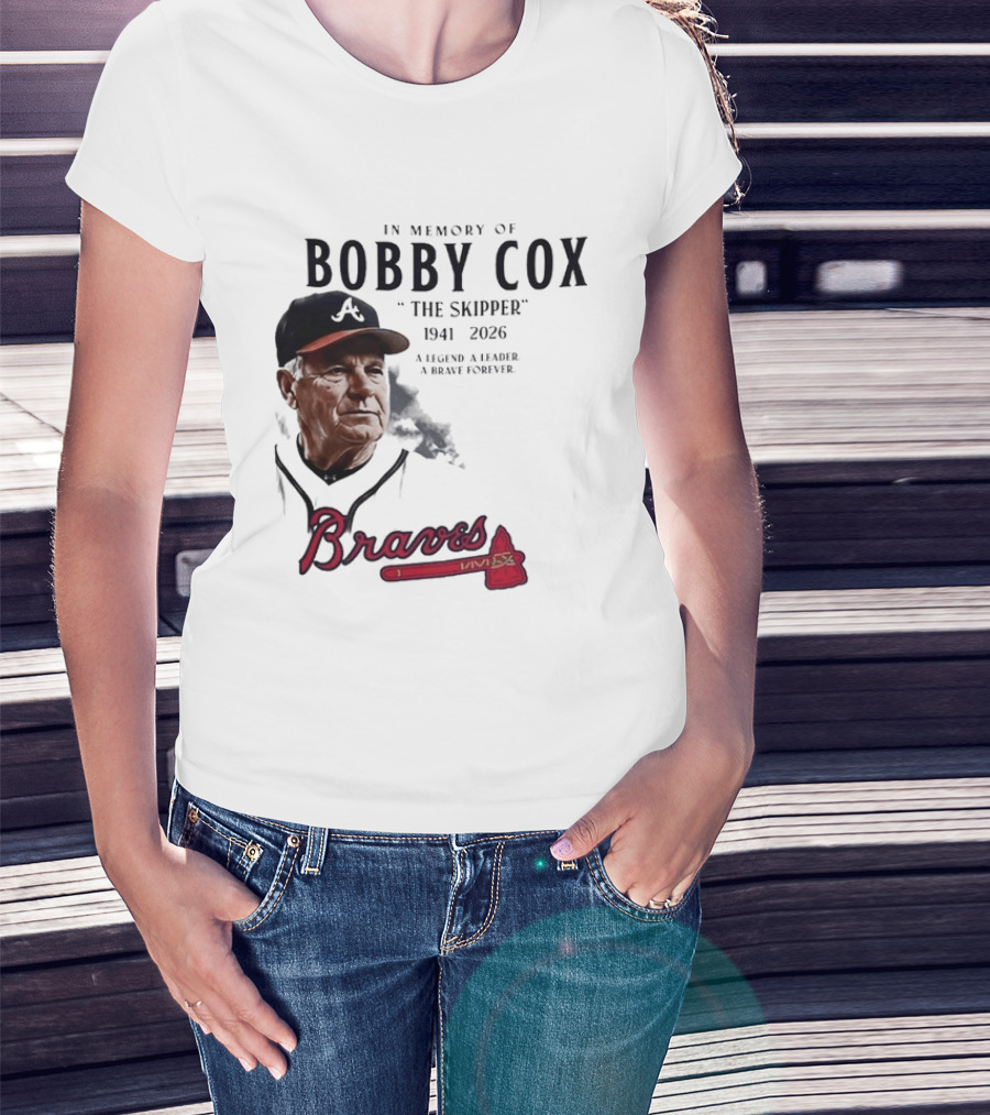 Atlanta Braves In Memory Of Bobby Cox The Skipper 1941 2026 A Legend A Leader A Brave Forever T-Shirt