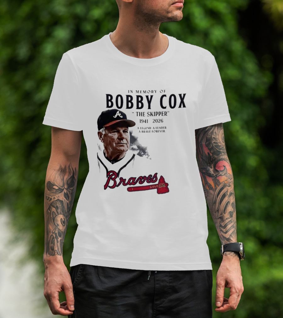 Atlanta Braves In Memory Of Bobby Cox The Skipper 1941 2026 A Legend A Leader A Brave Forever T-Shirt