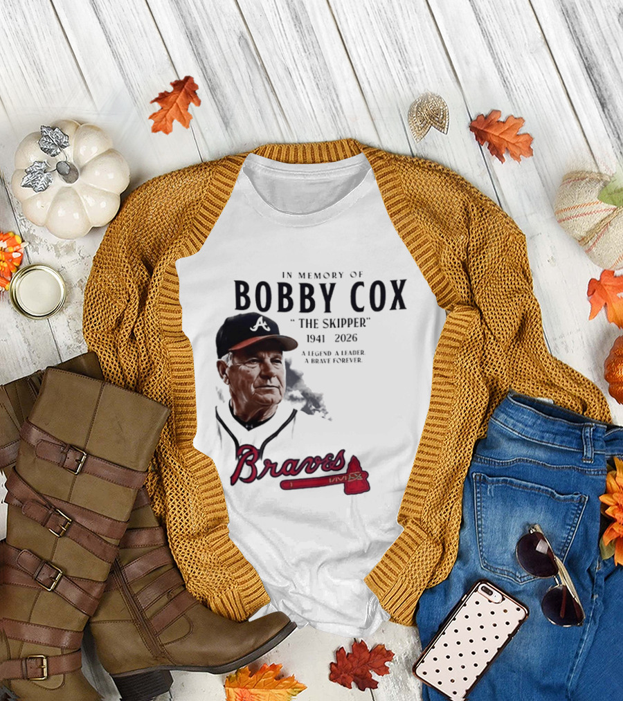 Atlanta Braves In Memory Of Bobby Cox The Skipper 1941 2026 A Legend A Leader A Brave Forever T-Shirt