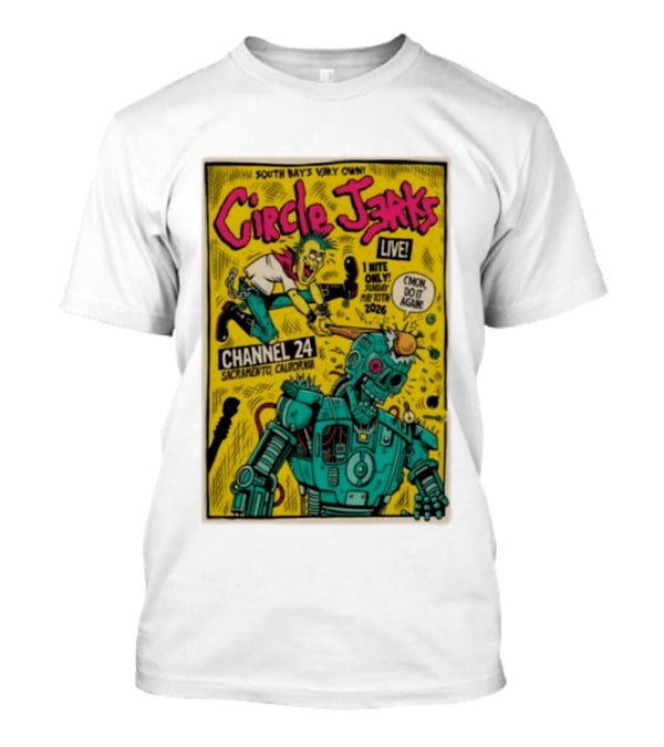 South Bay's Circle Jerks Live Sacramento Channel 24 May 10th 2026 T-Shirt