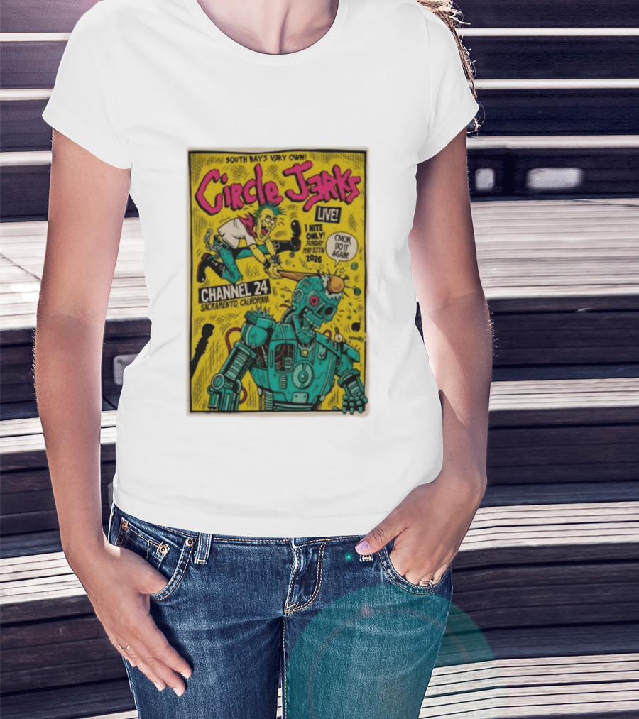 South Bay's Circle Jerks Live Sacramento Channel 24 May 10th 2026 T-Shirt