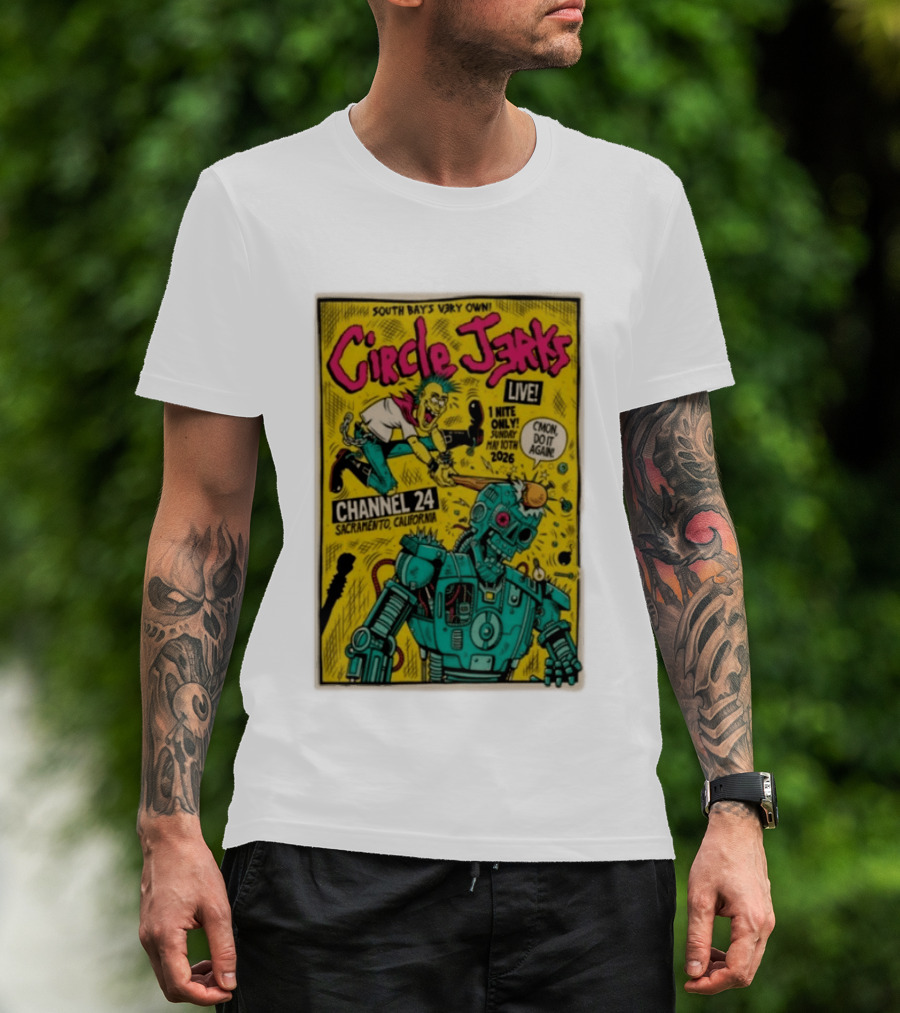 South Bay's Circle Jerks Live Sacramento Channel 24 May 10th 2026 T-Shirt