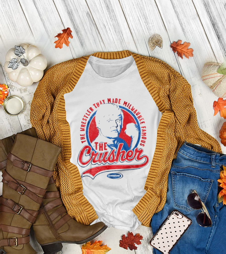 The Crusher The Wrestler That Made Milwaukee Famous T-Shirt