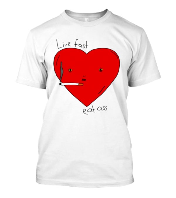 Live Fast Eat Ass Heart Smoking Cartoon T-Shirt