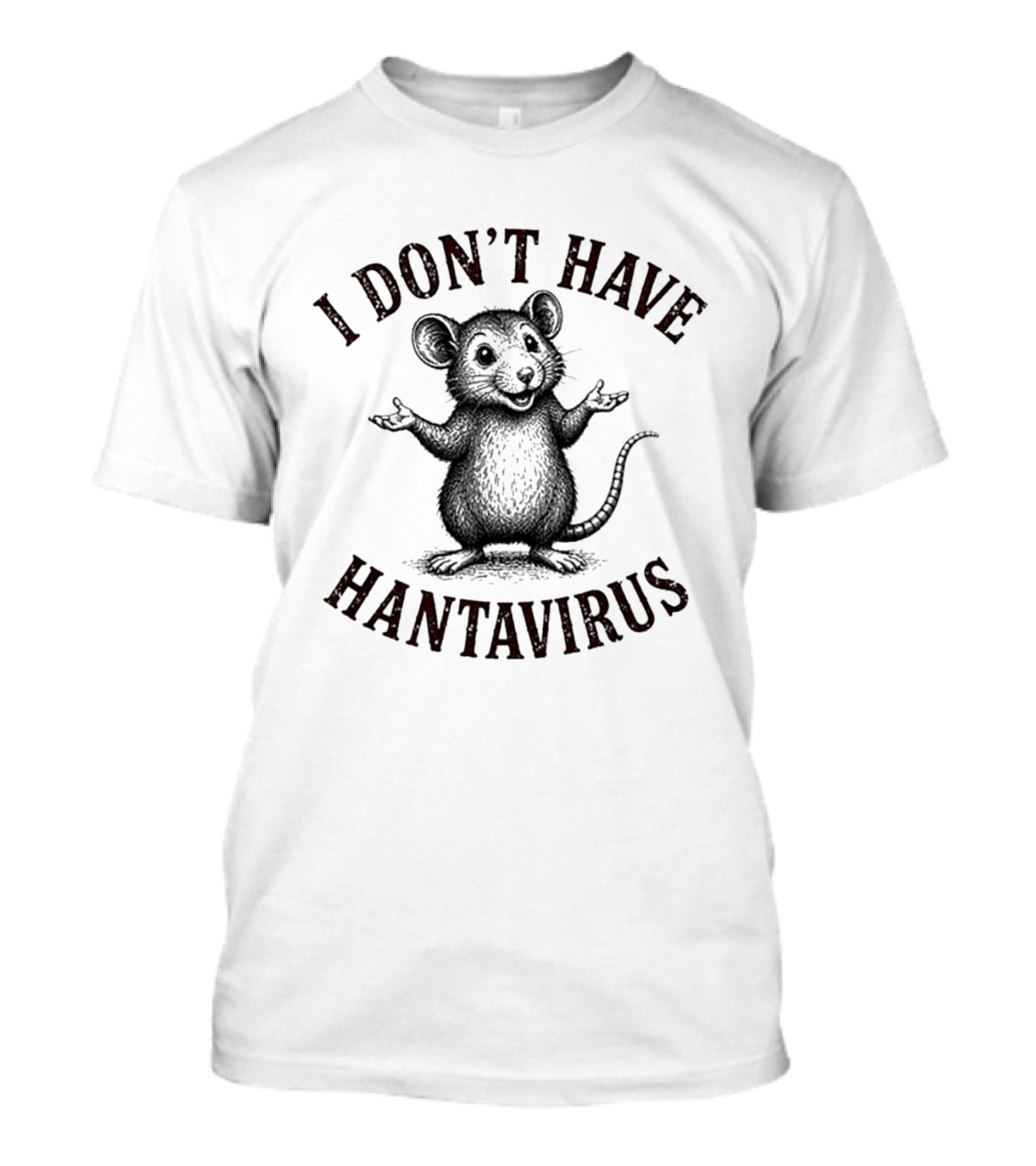 I Don't Have Hantavirus Cute Mouse T-Shirt