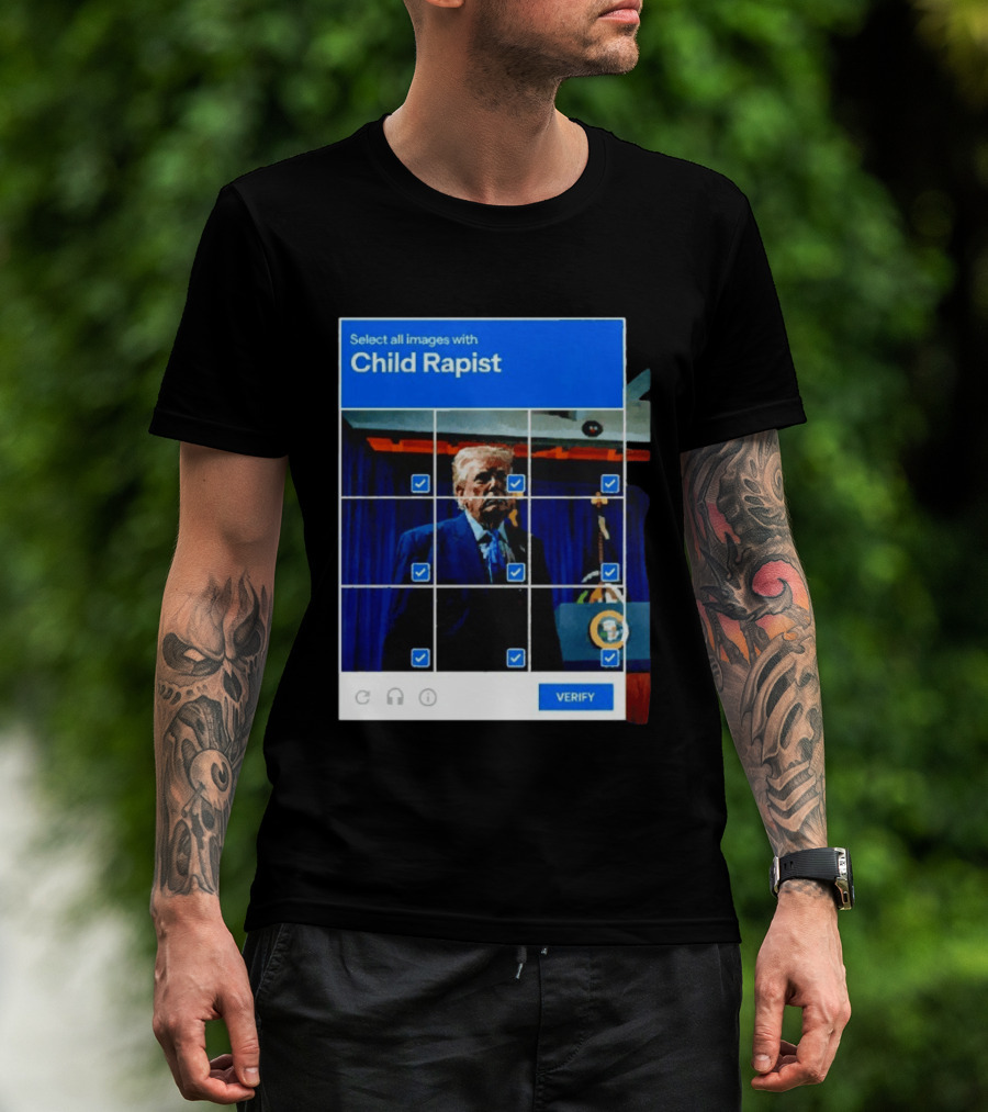 Select All Images With Child Rapist Verify T-Shirt