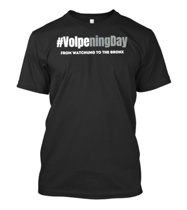 #VolpeningDay From Ung To The Bronx T-Shirt