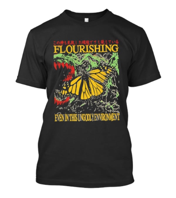 Flourishing Butterfly Even In This Ungodly Environment Dragon T-Shirt