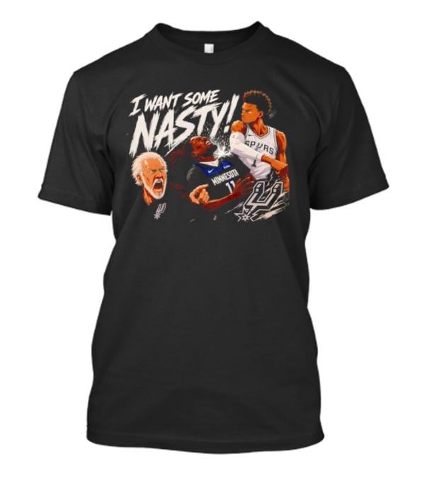 Gregg Popovich I Want Some Nasty Basketball Anthony Edwards Victor Wembanyama Spurs T-Shirt