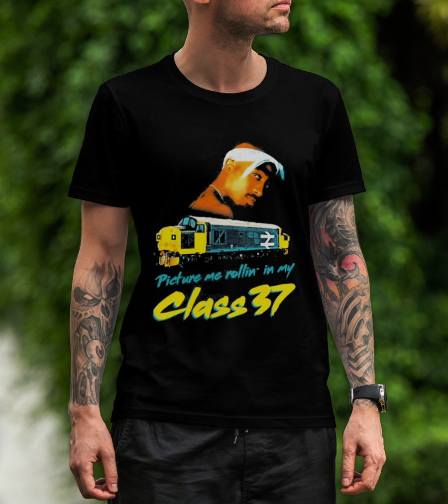 Picture Me Rollin' Class 37 Train Tupac T-Shirt