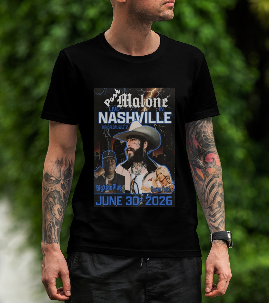 Post Malone Live In Nashville June 30th 2026 With Special Guests BigXthaPlug Carter Faith T-Shirt
