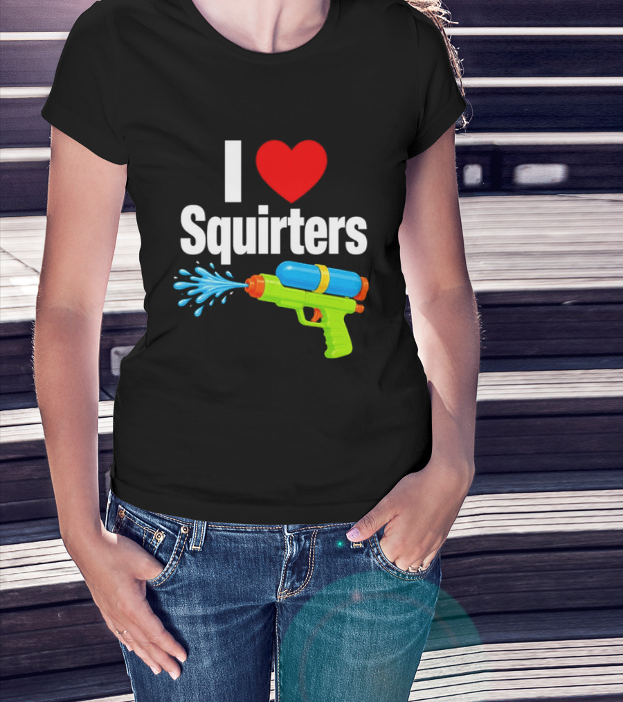 I Love Squirters Water Gun Splash Fun T-Shirt