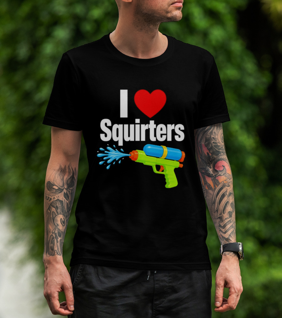 I Love Squirters Water Gun Splash Fun T-Shirt